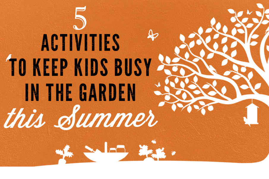 5 Activities to Keep Kids Busy in the Garden This Summer