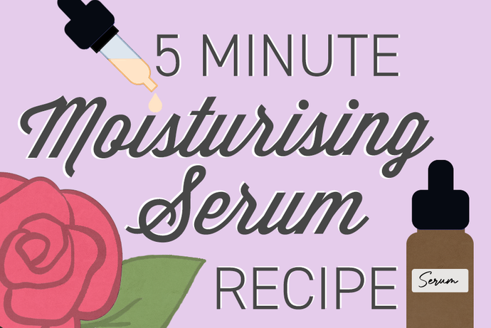 5 Minute Moisturising Serum Recipe